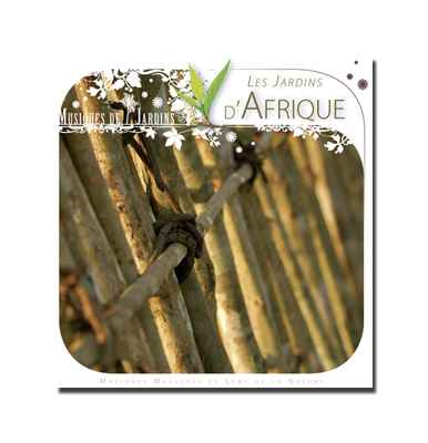 CD - Les Jardins d'Afrique - Musiques des Jardins du Monde