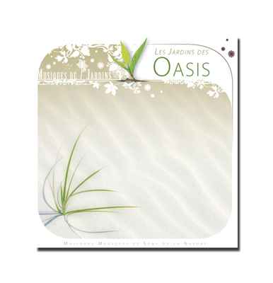 CD - Les Jardins des Oasis - Musiques des Jardins du Monde