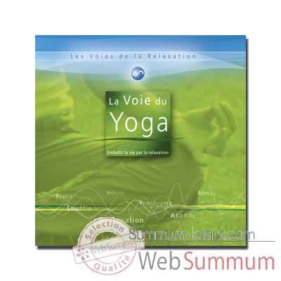 CD - La voie du Yoga - Les voies de la relaxation